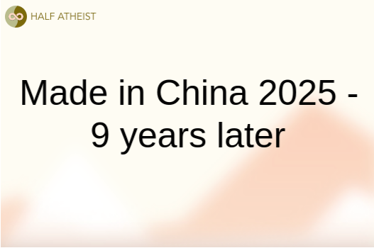 Made in China 2025 - 9 years later | HalfAtheist